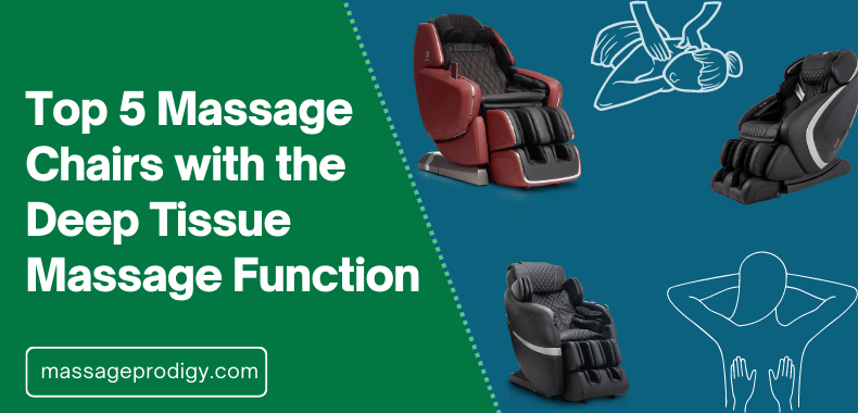 Top 5 Massage Chairs with the Best Deep Tissue Massage Function